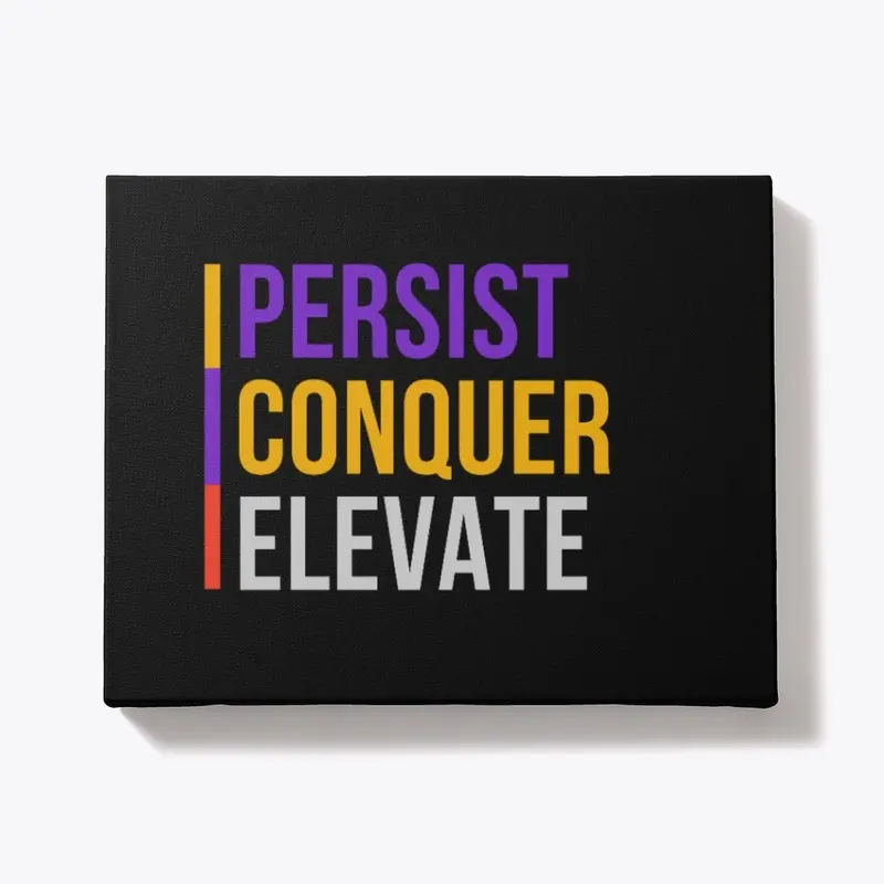 Persist Conquer Elevate