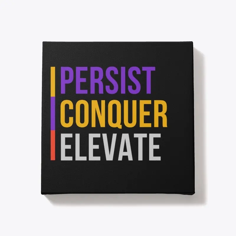 Persist Conquer Elevate