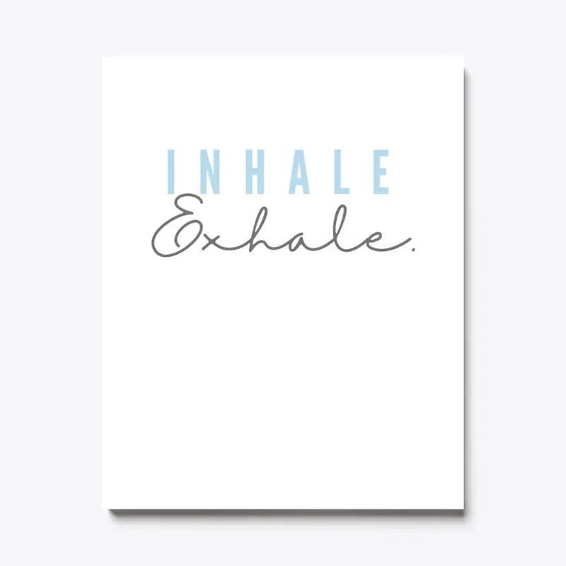 Inhale Exhale: Motivation