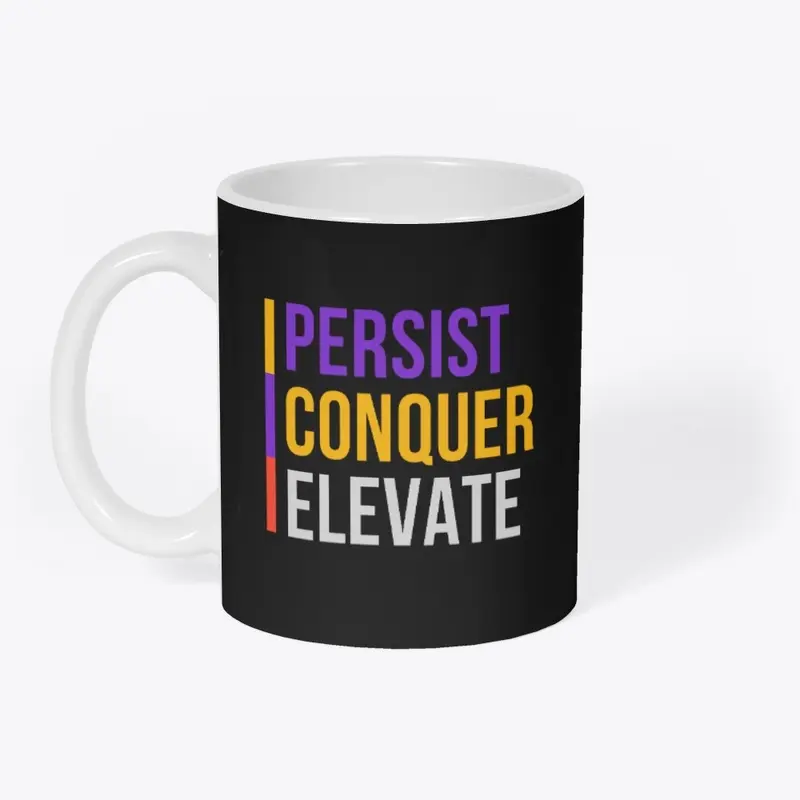 Persist Conquer Elevate