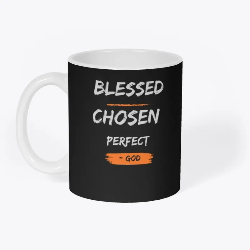 Blessed Chosen Perfect